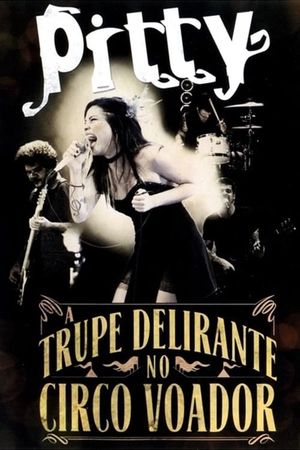 Pitty: A Trupe Delirante no Circo Voador's poster