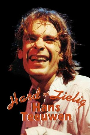 Hans Teeuwen: Hard en Zielig's poster