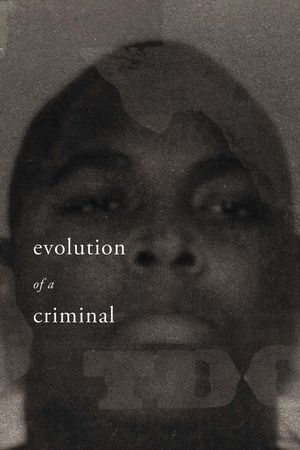 Evolution of a Criminal's poster