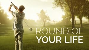 Round of Your Life's poster
