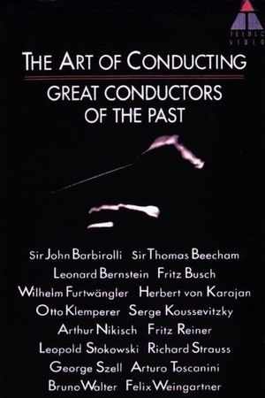 The Art of Conducting: Great Conductors of the Past's poster