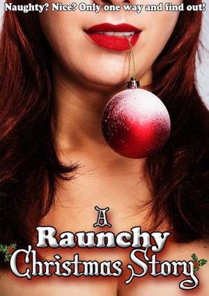 A Raunchy Christmas Story's poster