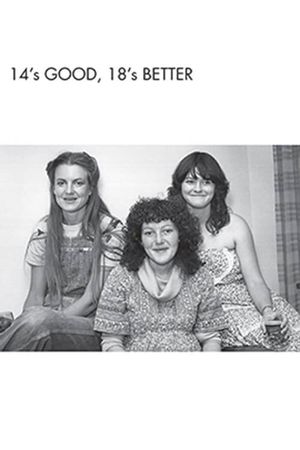 Fourteen's Good, Eighteen's Better's poster