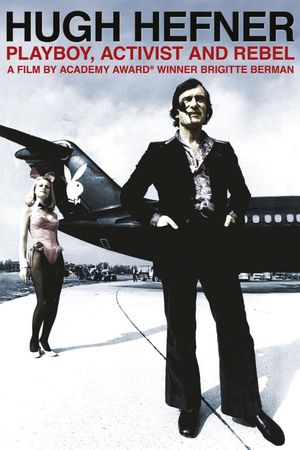 Hugh Hefner: Playboy, Activist and Rebel's poster