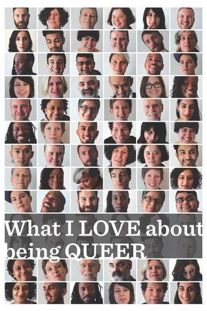 What I LOVE about being QUEER's poster