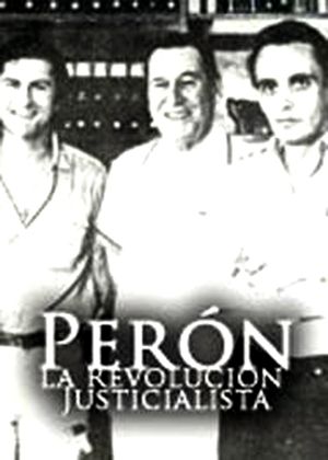 Perón: La revolución justicialista's poster