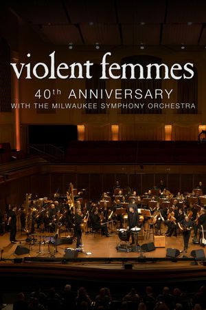 Violent Femmes: 40th Anniversary with the Milwaukee Symphony's poster