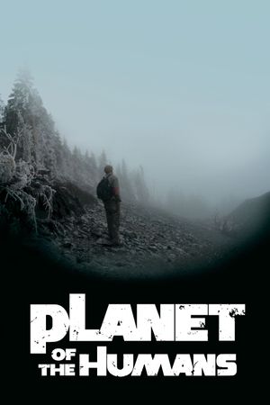 Planet of the Humans's poster