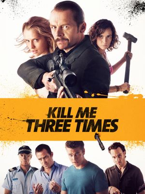 Kill Me Three Times's poster