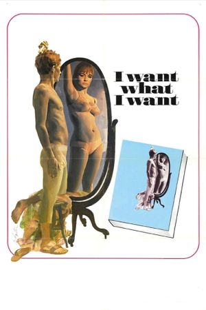I Want What I Want's poster