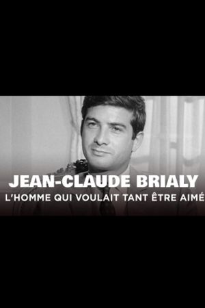 Jean-Claude Brialy, l'homme qui voulait tant être aimé's poster image
