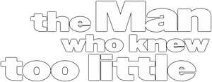 The Man Who Knew Too Little's poster