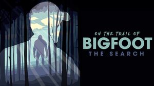 On the Trail of Bigfoot: The Search's poster