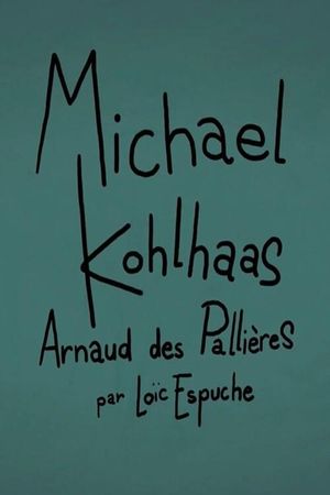 Short Cuts : Michael Kohlhaas d'Arnaud des Pallières's poster