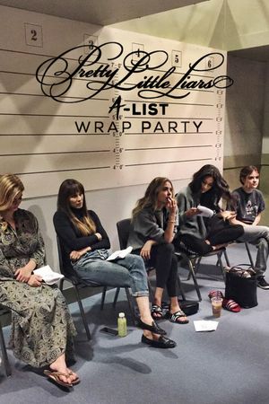 Pretty Little Liars: A-List Wrap Party's poster image