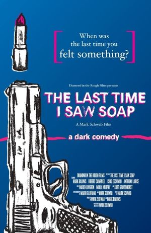 The Last Time I Saw Soap's poster