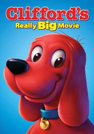 Clifford's Really Big Movie's poster