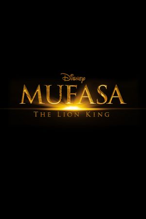 Mufasa: The Lion King's poster image