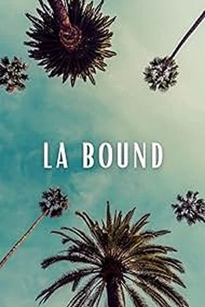 LA Bound's poster