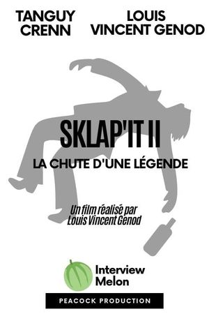 Sklap'it II : La chute d'une Légende's poster