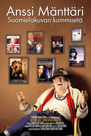 Anssi Mänttäri – Suomielokuvan kummisetä's poster