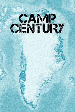 Camp Century: The Hidden City Beneath the Ice's poster