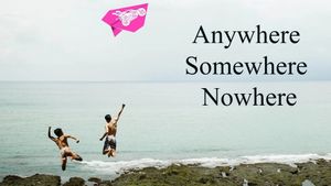 Anywhere Somewhere Nowhere's poster