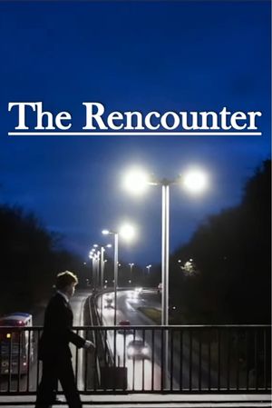 The Rencounter's poster