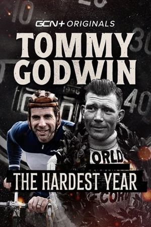 Tommy Godwin: The Hardest Year's poster image