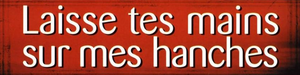 Leave Your Hands on My Hips's poster
