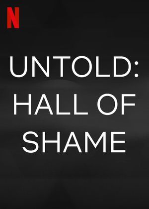 Untold: Hall of Shame's poster