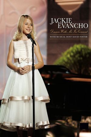 Jackie Evancho - Dream With Me in Concert's poster