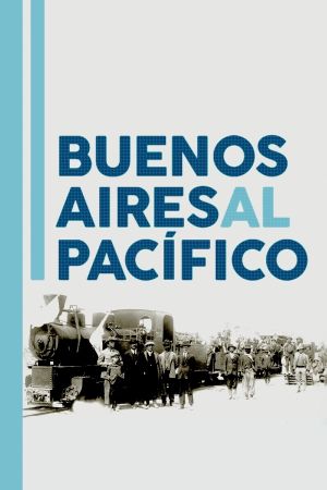 Buenos Aires al Pacífico's poster