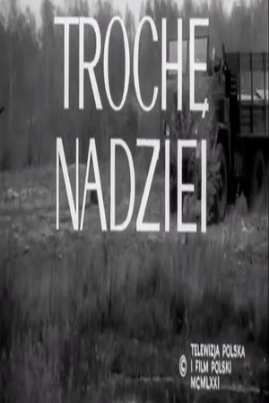 Trochę nadziei's poster