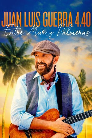 Juan Luis Guerra 4.40: Entre Mar y Palmeras's poster
