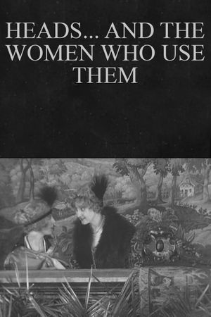 Heads... and the Women Who Use Them's poster