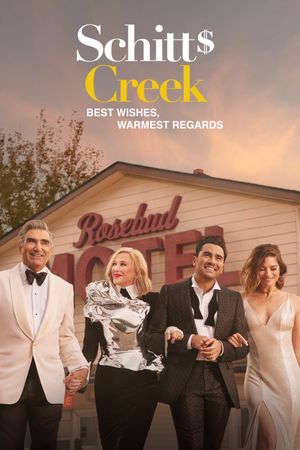 Best Wishes, Warmest Regards: A Schitt's Creek Farewell's poster