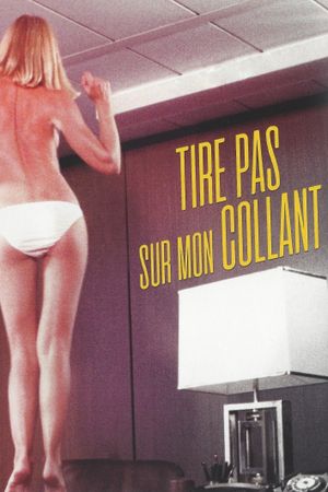 Tire Pas Sur Mon Collant's poster