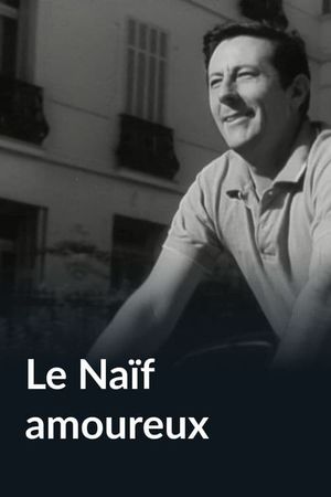 Le naïf amoureux's poster