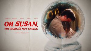 Oh Susan, The World’s Not Ending's poster