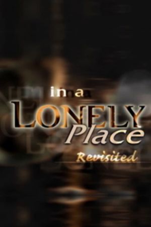'In a Lonely Place' Revisited's poster