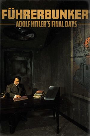 Führerbunker: Adolf Hitler's Final Days's poster