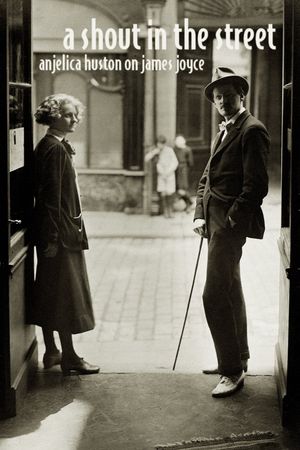Anjelica Huston on James Joyce: A Shout in the Street's poster