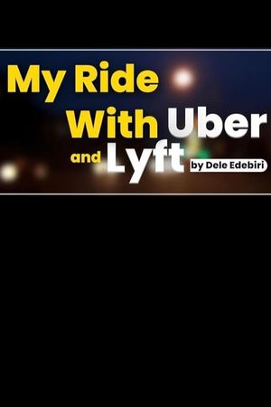 My Ride With Uber and Lyft's poster image