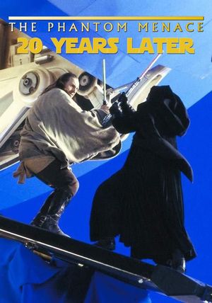 The Phantom Menace 20 Years Later's poster