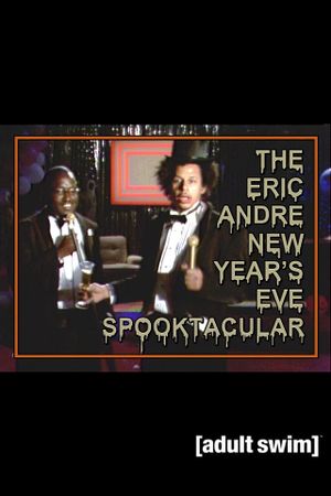 The Eric Andre New Year's Eve Spooktacular's poster image