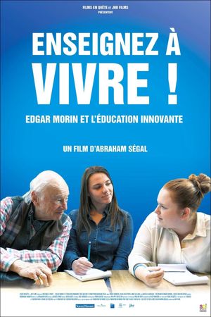 Enseignez à vivre! Edgar Morin et l'Education Nationale's poster