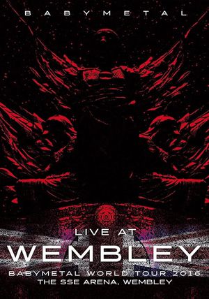 BABYMETAL Live at Wembley - WORLD TOUR 2016 - The SSE Arena, Wembley's poster