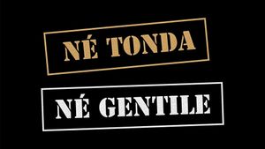 Né tonda Né gentile's poster