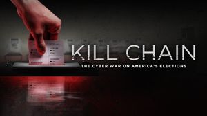 Kill Chain: The Cyber War on America's Elections's poster